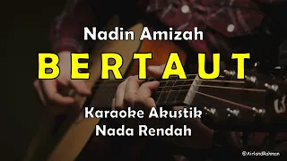 Download Bertaut - Nadin Amizah (Karaoke Akustik) Low Key MP3