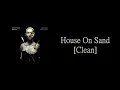 Nothing More - House On Sand (Feat. Eric Vanlerberghe) [Clean]