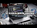 Download Lagu DJ KAKA MAIN SALAH X INI GIMANA LEE || DJ TERBARU VIRAL TIKTOK