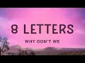Download Lagu [ 1 Hour ] Why Don't We - 8 Letters (Lyrics) | Why do I pull you close