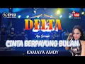 Download Lagu CINTA BERPAYUNG BULAN – AYU SORAYA | Cover Kamaya Amoy | DELTA (Official Video Live)