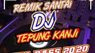 Download dj remix tepung kanji terbaru 2020 MP3