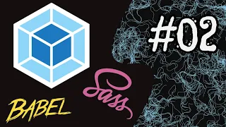 02 - Webpack basics