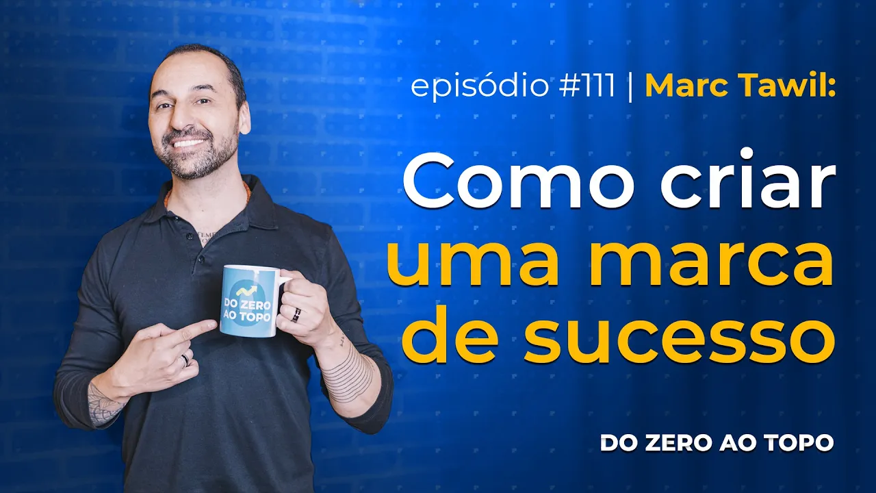 Marc Tawil: como construir e monetizar sua marca pessoal