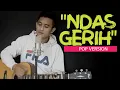 Download Lagu NDAS GERIH - DENY CAKNAN cover @idrusaidrusa6941