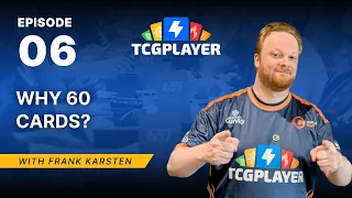 Why 60 Cards Magic Math with Frank Karsten Episode 6