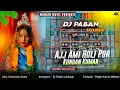 Download Lagu Aaj Ami Por Holi 😔🥀 New Purulia Dj Sad Song 🌺☘️ Edm Circuit Tapori Mix 🌱🪴 Dj Paban Exclusive 