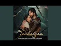 Download Lagu Tanhaiyan