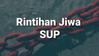 Download SUP - Rintihan Jiwa MP3