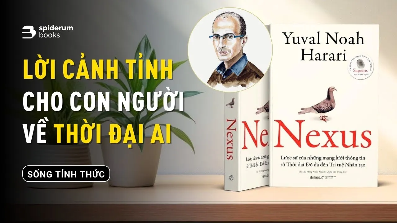 Outline Video NEXUS CÓ ĐÁNG ĐỌC? | Lời cảnh tỉnh cho con người khi TRÍ TUỆ NHÂN TẠO LÊN NGÔI