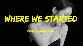 Download Where We Started - Victor Lundberg Lyrics MP3