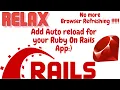Adding auto refresh for Ruby on Rails Applications