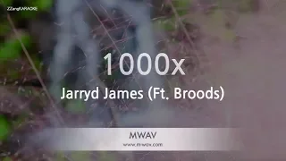 Jarryd James-1000x (Ft. Broods) (Karaoke Version)