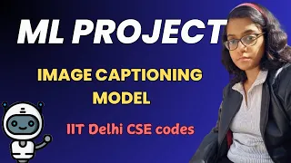 Build an Image Captioning Model with an IITian CNN LSTM Project
