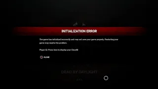 initialization error Dead By Daylight i need help
