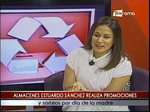 Almacenes Estuardo Sánchez realiza promociones y sorteos por día de la madre