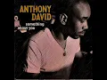 Anthony David  -  Something About You