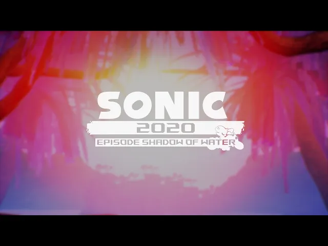 Sonic 2020 Launch Trailer - Episode Shadow of Water