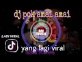 Download Lagu dj pok ame ame belalang kupu kupu remix tik tok viral slow