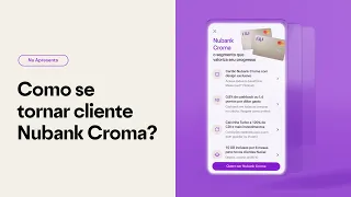 Como se tornar cliente Nubank Croma?