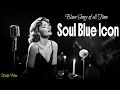 Download Lagu Enlly Blue - Soul Blue Icon (1950 Style) | Blues Songs of all Time | Timeless Playlist