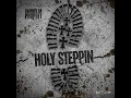 Holy Steppin - EmanuelDaProphet
