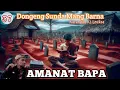 Download Lagu AMANAT BAPA - Dongeng Sunda Mang Barna seri ka 37