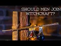 Male Witches Should We Women Witches Keep Them Out spoiler no