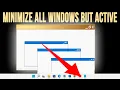 How to Minimize All of Your Open Windows Programs Except the One You Are Working On