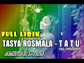 Download Lagu [LIRIK LAGU] TASYA ROSMALA - TATU Cipt. Didi Kempot VERSI AKUSTIK