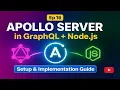 Apollo Server in Grap L Node js Setup Implementation Guide Ep 16