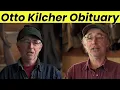 Otto Kilcher Obituary - Tragic Death of Alaska The Last Frontier Star