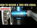 How to Decode a Trek WTU Serial Number