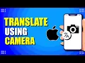 How To Translate Using iPhone Camera Quick Easy
