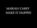 Mariah Carey - Make It Happen Lyrics
