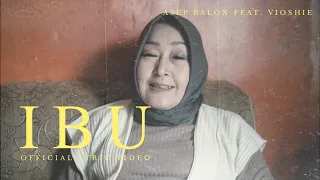 Download Asep Balon Feat. Vioshie - Ibu (Official Lyric Video) MP3