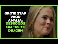Download Lagu Nieuwe belangrijke stap voor Amalia als kroonprinses: ´Desnoods als tassendrager´
