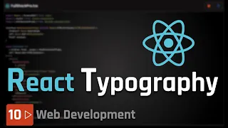 Full Stack Development 10 - React Typography Component