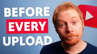 9 Things You MUST Do BEFORE Uploading Your YouTube Video 
