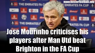 jose mourinho criticises his players after man utd beat brighton