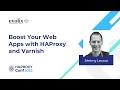 Boost Your Web Apps with HAProxy Varnish Jeremy Lecour
