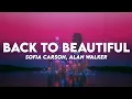Download Lagu Sofia Carson, Alan Walker - Back To Beautiful (Lyrics)