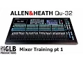 Allen Heath Qu-32 Mixer training part 1