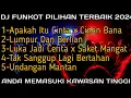 DUGEM FUNKOT CINAN BANA X LUMPUR DAN BERLIAN X APAKAH ITU CINTA NEW 2024