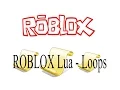 ROBLOX Lua - Loops