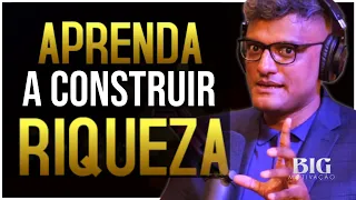 Aprenda A Construir Riqueza - Tiago Brunet | BIG MOTIVAÇÃO