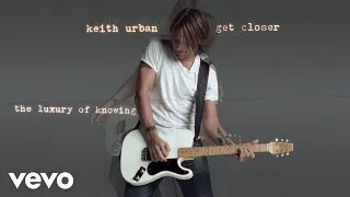 Keith Urban - The Luxury Of Knowing