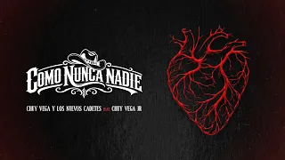 Como Nunca Nadie - Chuy Vega Y Los Nuevos Cadetes FT. Chuy Vega JR “En Vivo”