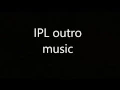 Lagu IPL Outro theme music