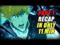 THIS IS THE FALL OF SOUL CITY - Bleach TYBW Part 1 Recap EVERYTHING Explained in 11 Mins